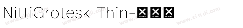 NittiGrotesk Thin字体转换